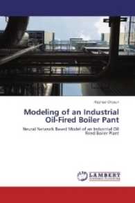 Modeling of an Industrial Oil-Fired Boiler Pant : Neural Network Based Model of an Industrial Oil Fired Boiler Plant （2016. 100 S. 220 mm）