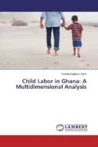 Child Labor in Ghana: A Multidimensional Analysis （2016. 204 S. 220 mm）