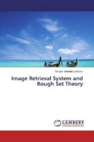 Image Retrieval System and Rough Set Theory （2016. 180 S. 220 mm）