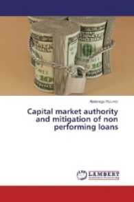Capital market authority and mitigation of non performing loans （2016. 108 S. 220 mm）