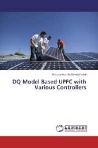DQ Model Based UPFC with Various Controllers （2016. 164 S. 220 mm）