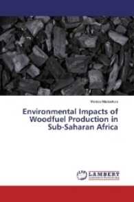 Environmental Impacts of Woodfuel Production in Sub-Saharan Africa （2016. 80 S. 220 mm）