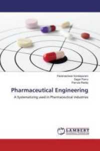 Pharmaceutical Engineering : A Systematizing used in Pharmaceutical industries （2019. 216 S. 220 mm）