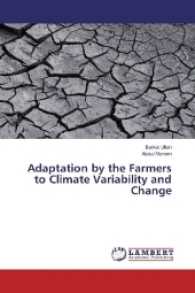 Adaptation by the Farmers to Climate Variability and Change （2016. 172 S. 220 mm）