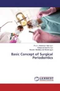 Basic Concept of Surgical Periodontics （2017. 156 S. 220 mm）
