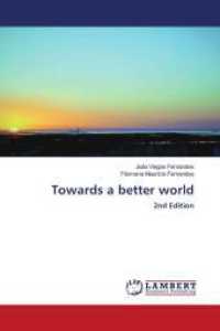 Towards a better world : 2nd Edition （2025. 316 S. 220 mm）