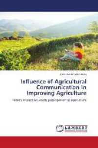 Influence of Agricultural Communication in Improving Agriculture : radio's impact on youth participation in agriculture （2024. 64 S. 220 mm）