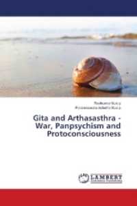 Gita and Arthasasthra - War, Panpsychism and Protoconsciousness （2018. 112 S. 220 mm）