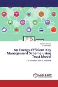 An Energy-Efficient Key Management Scheme using Trust Model : For Wireless Sensor Network （2016. 56 S. 220 mm）
