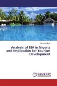 Analysis of EIA in Nigeria and Implication for Tourism Development （2016. 132 S. 220 mm）