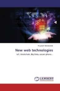 New web technologies : IoT, blockchain, Big Data, secure phone... （2016. 180 S. 220 mm）