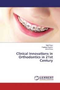 Clinical Innovations in Orthodontics in 21st Century （2016. 312 S. 220 mm）