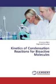 Kinetics of Condensation Reactions for Bioactive Molecules （2016. 180 S. 220 mm）