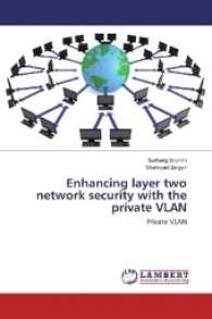 Enhancing layer two network security with the private VLAN : Private VLAN （2017. 92 S. 220 mm）