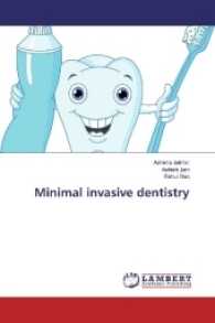 Minimal invasive dentistry （2016. 124 S. 220 mm）