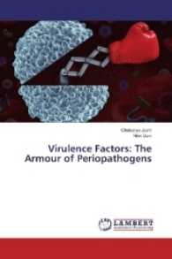 Virulence Factors: The Armour of Periopathogens （2016. 104 S. 220 mm）