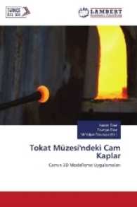 Tokat Müzesi'ndeki Cam Kaplar : Cam n 3D Modelleme Uygulamalar （2016. 140 S. 220 mm）