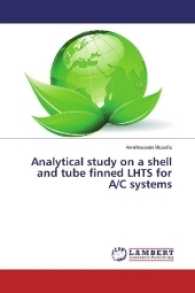 Analytical study on a shell and tube finned LHTS for A/C systems （2016. 56 S. 220 mm）