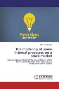 The modeling of some internal processes on a stock market : The Agent-Based Model of the Closed Market of the One Commodity with Finite Automata as Participants of the Market （2017. 80 S. 220 mm）