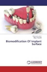 Biomodification Of Implant Surface （2016. 96 S. 220 mm）
