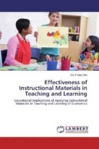 Effectiveness of Instructional Materials in Teaching and Learning : Educational Implications of Applying Instructional Materials in Teaching and Learning of Economics （2016. 72 S. 220 mm）