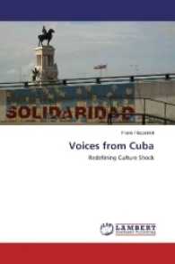 Voices from Cuba : Redefining Culture Shock （2016. 228 S. 220 mm）