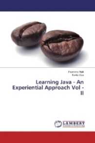 Learning Java - An Experiential Approach Vol - II （2016. 368 S. 220 mm）