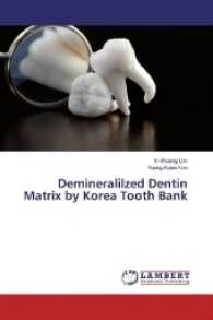 Demineralized Dentin Matrix by Korea Tooth Bank （2017. 448 S. 220 mm）