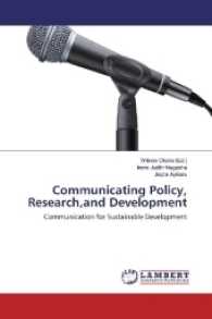 Communicating Policy, Research,and Development : Communication for Sustainable Development （2016. 184 S. 220 mm）