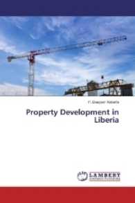 Property Development in Liberia （2016. 72 S. 220 mm）