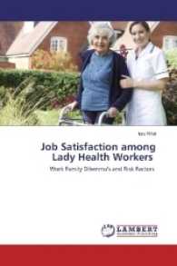 Job Satisfaction among Lady Health Workers : Work Family Dilemma's and Risk Factors （2016. 132 S. 220 mm）