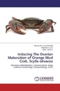 Inducing The Ovarian Maturation of Orange Mud Crab, Scylla olivacea : Hormone administration, Hormone level, Ovary external morphology, Histopathology, ELISA （2016. 68 S. 220 mm）
