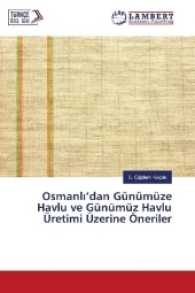Osmanl 'dan Günümüze Havlu ve Günümüz Havlu Üretimi Üzerine Öneriler （2016. 268 S. 220 mm）
