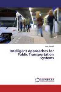 Intelligent Approaches for Public Transportation Systems （2019. 88 S. 220 mm）