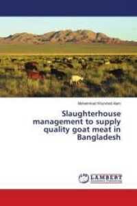 Slaughterhouse management to supply quality goat meat in Bangladesh （2018. 80 S. 220 mm）
