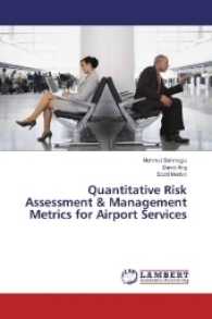 Quantitative Risk Assessment & Management Metrics for Airport Services （2016. 92 S. 220 mm）