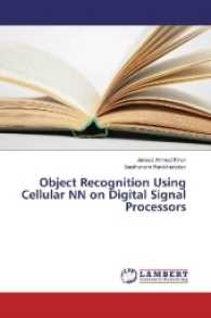Object Recognition Using Cellular NN on Digital Signal Processors （2016. 216 S. 220 mm）