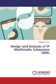 Design and Analysis of IP Multimedia Subsystem (IMS) （2017. 192 S. 220 mm）