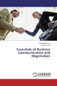 Essentials of Business Communication and Negotiation （2016. 220 S. 220 mm）