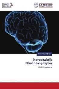 Stereotaktik Nöronavigasyon : Klinik Uygulama （2016. 76 S. 220 mm）