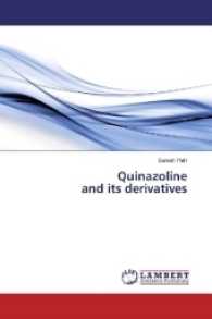 Quinazoline and its derivatives （2016. 176 S. 220 mm）