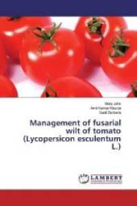 Management of fusarial wilt of tomato (Lycopersicon esculentum L.) （2019. 108 S. 220 mm）