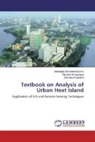 Textbook on Analysis of Urban Heat Island : Application of GIS and Remote Sensing Techniques （2017. 64 S. 220 mm）