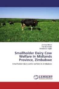 Smallholder Dairy Cow Welfare In Midlands Province, Zimbabwe : Smallholder dairy cattle welfare in Zimbabwe （2017. 116 S. 220 mm）