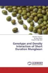 Genotype and Density Interaction of Short Duration Mungbean （2017. 72 S. 220 mm）