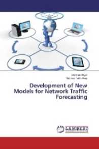 Development of New Models for Network Traffic Forecasting （2016. 112 S. 220 mm）