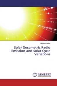 Solar Decametric Radio Emission and Solar Cycle Variations （2017. 176 S. 220 mm）