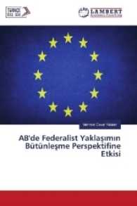 AB'de Federalist Yaklasimin B&uuml;t&uuml;nlesme Perspektifine Etkisi （2016. 244 S. 220 mm）