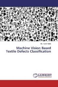 Machine Vision Based Textile Defects Classification （2016. 116 S. 220 mm）