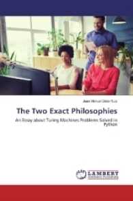 The Two Exact Philosophies : An Essay about Turing Machines Problems Solved in Python （2016. 52 S. 220 mm）